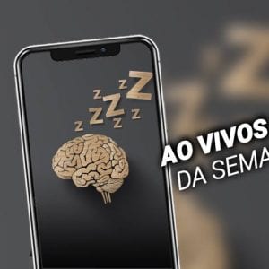 Neurociência e o Sono: palestra ao vivo é destaque desta semana