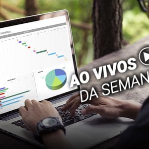 Dicas Práticas de Excel para Professores e Gestores é o destaque da semana de lives!