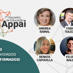 7° Encontro de Educação Appai: conheça nosso timaço de convidados