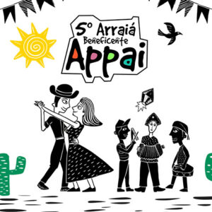 É tempo de Festa Junina: venha para o 5º Arraiá Beneficente Appai É tempo de Festa Junina: venha para o 5º Arraiá Beneficente Appai