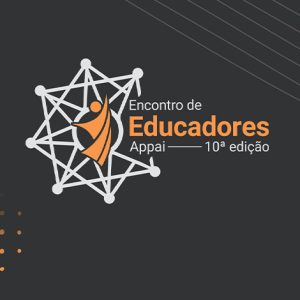 Encontro de Educadores Appai 2026: uma edição histórica para refletir sobre o futuro da educação